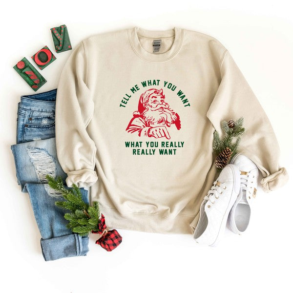 Tell Me What You Want Graphic Sweatshirt